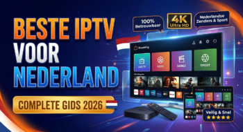 Wat is de beste IPTV voor Nederland? Complete gids 2026